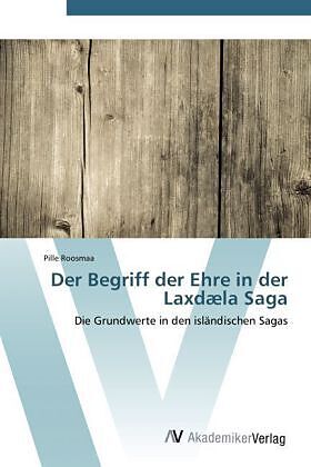 Der Begriff der Ehre in der Laxdæla Saga