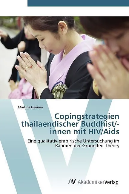 Copingstrategien thailaendischer Buddhist/-innen mit HIV/Aids
