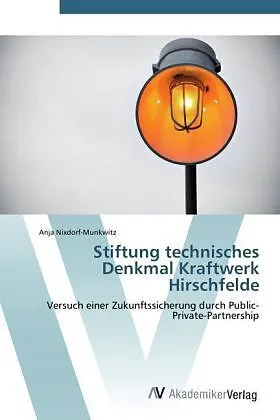 Stiftung technisches Denkmal Kraftwerk Hirschfelde