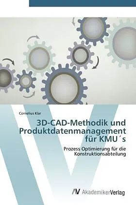 3D-CAD-Methodik und Produktdatenmanagement für KMU´s