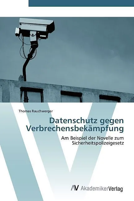 Datenschutz gegen Verbrechensbekämpfung
