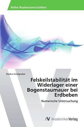 Felskeilstabilität im Widerlager einer Bogenstaumauer bei Erdbeben