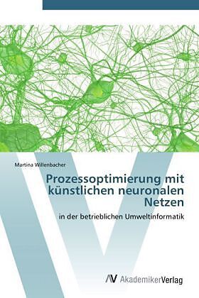 Prozessoptimierung mit künstlichen neuronalen Netzen