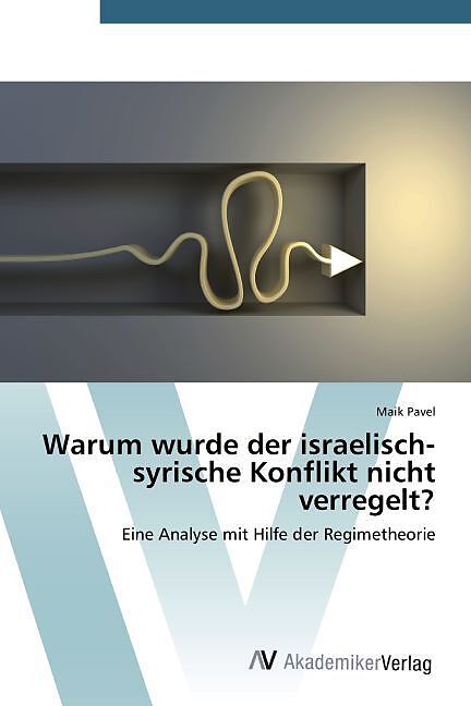 Warum wurde der israelisch-syrische Konflikt nicht verregelt?