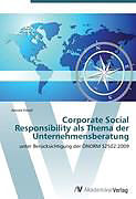 Kartonierter Einband Corporate Social Responsibility als Thema der Unternehmensberatung von Arnold Prentl