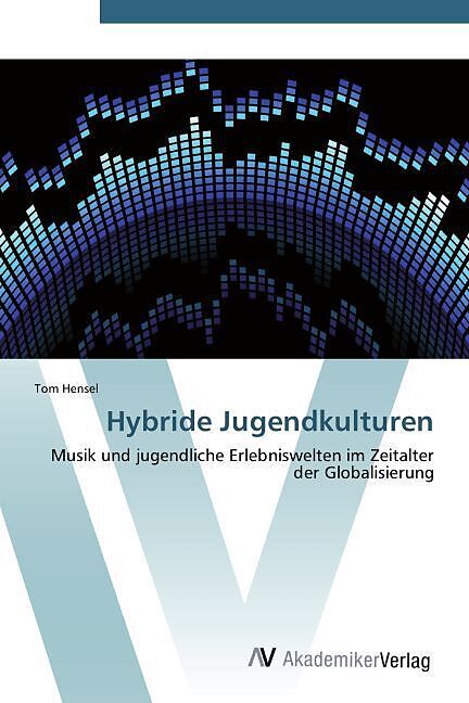 Hybride Jugendkulturen