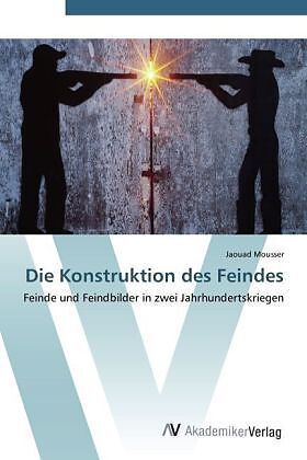 Die Konstruktion des Feindes