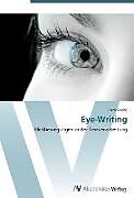 Kartonierter Einband Eye-Writing von Frank Friebe