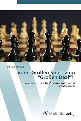 Vom "Großen Spiel" zum "Großen Deal"?