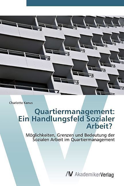 Quartiermanagement: Ein Handlungsfeld Sozialer Arbeit?