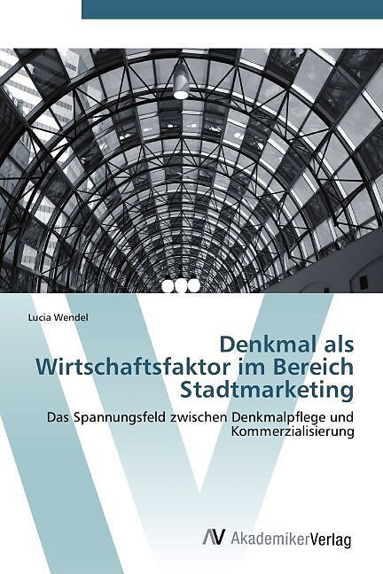 Denkmal als Wirtschaftsfaktor im Bereich Stadtmarketing