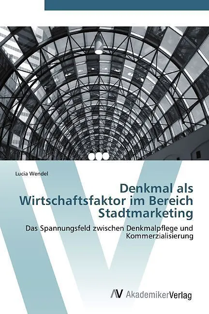 Denkmal als Wirtschaftsfaktor im Bereich Stadtmarketing