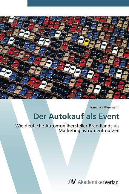 Der Autokauf als Event
