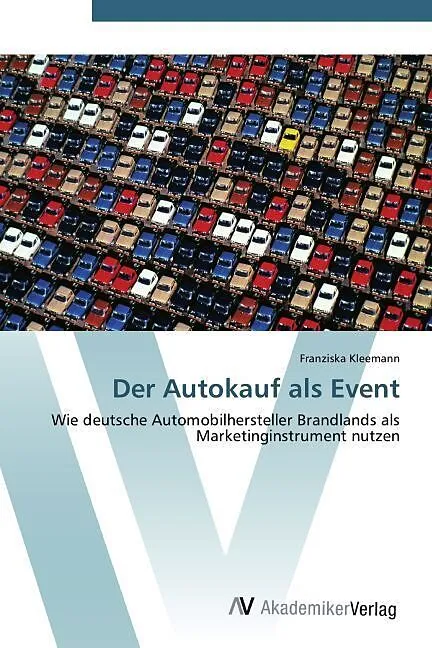 Der Autokauf als Event