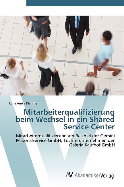 Mitarbeiterqualifizierung beim Wechsel in ein Shared Service Center