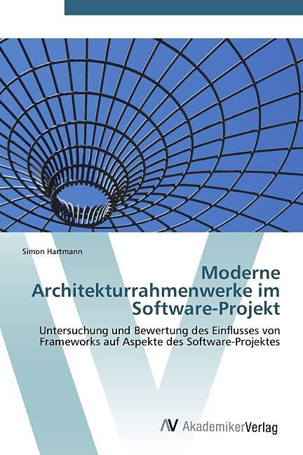 Moderne Architekturrahmenwerke im Software-Projekt