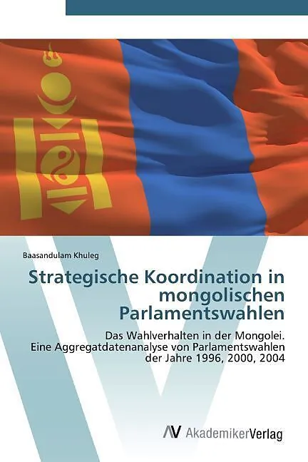 Strategische Koordination in mongolischen Parlamentswahlen