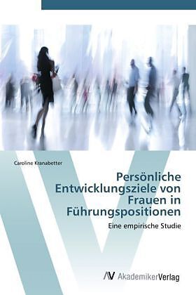 Persönliche Entwicklungsziele von Frauen in Führungspositionen