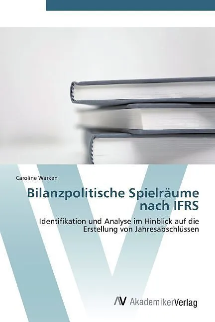 Bilanzpolitische Spielräume nach IFRS