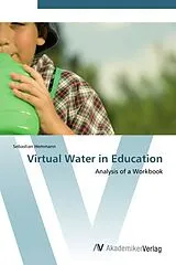 Kartonierter Einband (Kt) Virtual Water in Education von Sebastian Hemmann