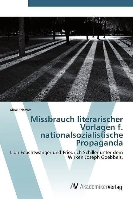 Missbrauch literarischer Vorlagen f. nationalsozialistische Propaganda