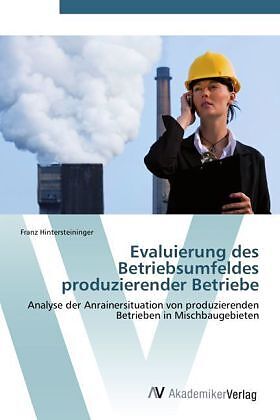 Evaluierung des Betriebsumfeldes produzierender Betriebe