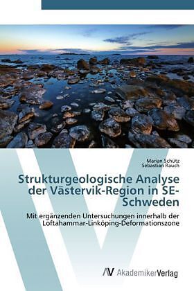 Strukturgeologische Analyse der Västervik-Region in SE-Schweden