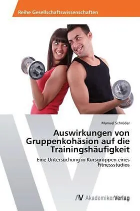Auswirkungen von Gruppenkohäsion auf die Trainingshäufigkeit