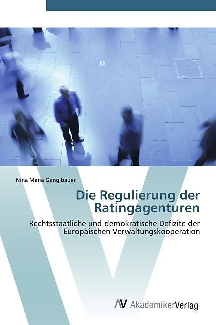 Die Regulierung der Ratingagenturen