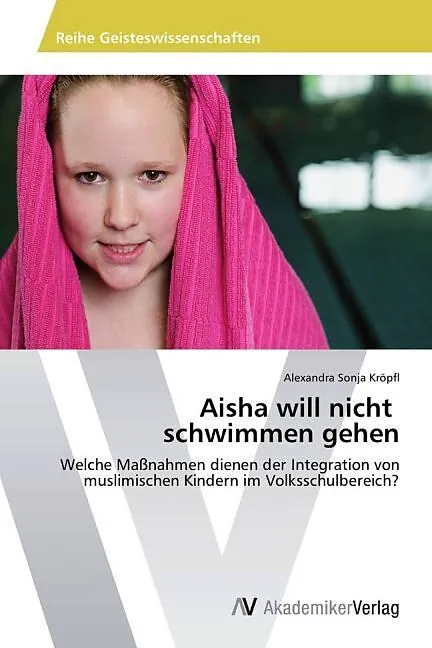 Aisha will nicht schwimmen gehen