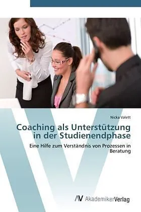 Coaching als Unterstützung in der Studienendphase