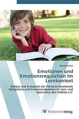 Kartonierter Einband Emotionen und Emotionsregulation im Lernkontext von Mandy Richter