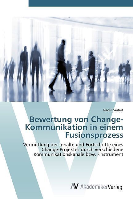 Bewertung von Change-Kommunikation in einem Fusionsprozess