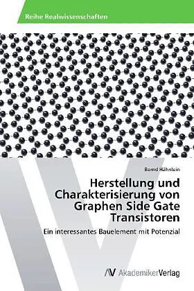 Herstellung und Charakterisierung von Graphen Side Gate Transistoren