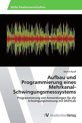 Aufbau und Programmierung eines Mehrkanal-Schwingungsmesssystems