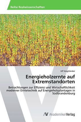 Energieholzernte auf Extremstandorten