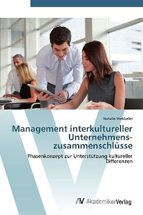 Management interkultureller Unternehmens-zusammenschlüsse