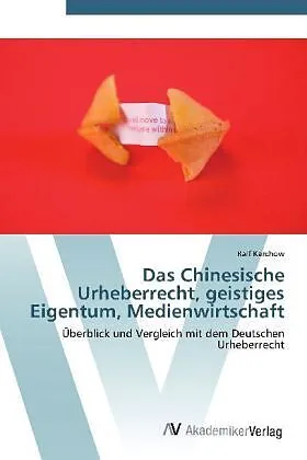 Das Chinesische Urheberrecht, geistiges Eigentum, Medienwirtschaft