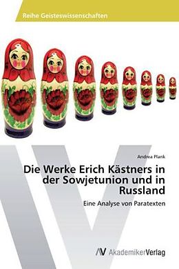 Kartonierter Einband Die Werke Erich Kästners in der Sowjetunion und in Russland von Andrea Plank