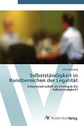 Selbstständigkeit in Randbereichen der Legalität