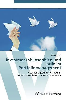 Investmentphilosophien und -stile im Portfoliomanagement
