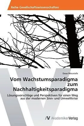 Vom Wachstumsparadigma zum Nachhaltigkeitsparadigma