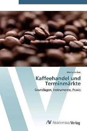 Kaffeehandel und Terminmärkte