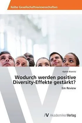 Wodurch werden positive Diversity-Effekte gestärkt?