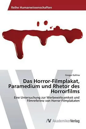 Das Horror-Filmplakat, Paramedium und Rhetor des Horrorfilms