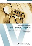 Kartonierter Einband Die Tax Due Diligence von Georg Alexander Schabetsberger