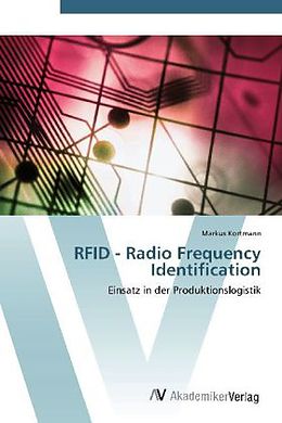 Kartonierter Einband RFID - Radio Frequency Identification von Markus Kortmann