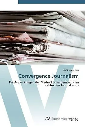 Convergence Journalism