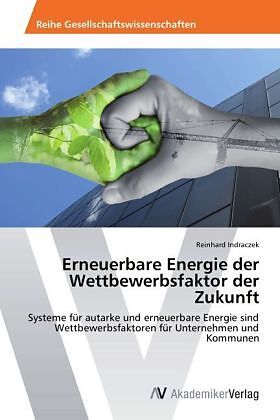 Erneuerbare Energie der Wettbewerbsfaktor der Zukunft