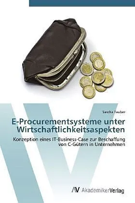 E-Procurementsysteme unter Wirtschaftlichkeitsaspekten